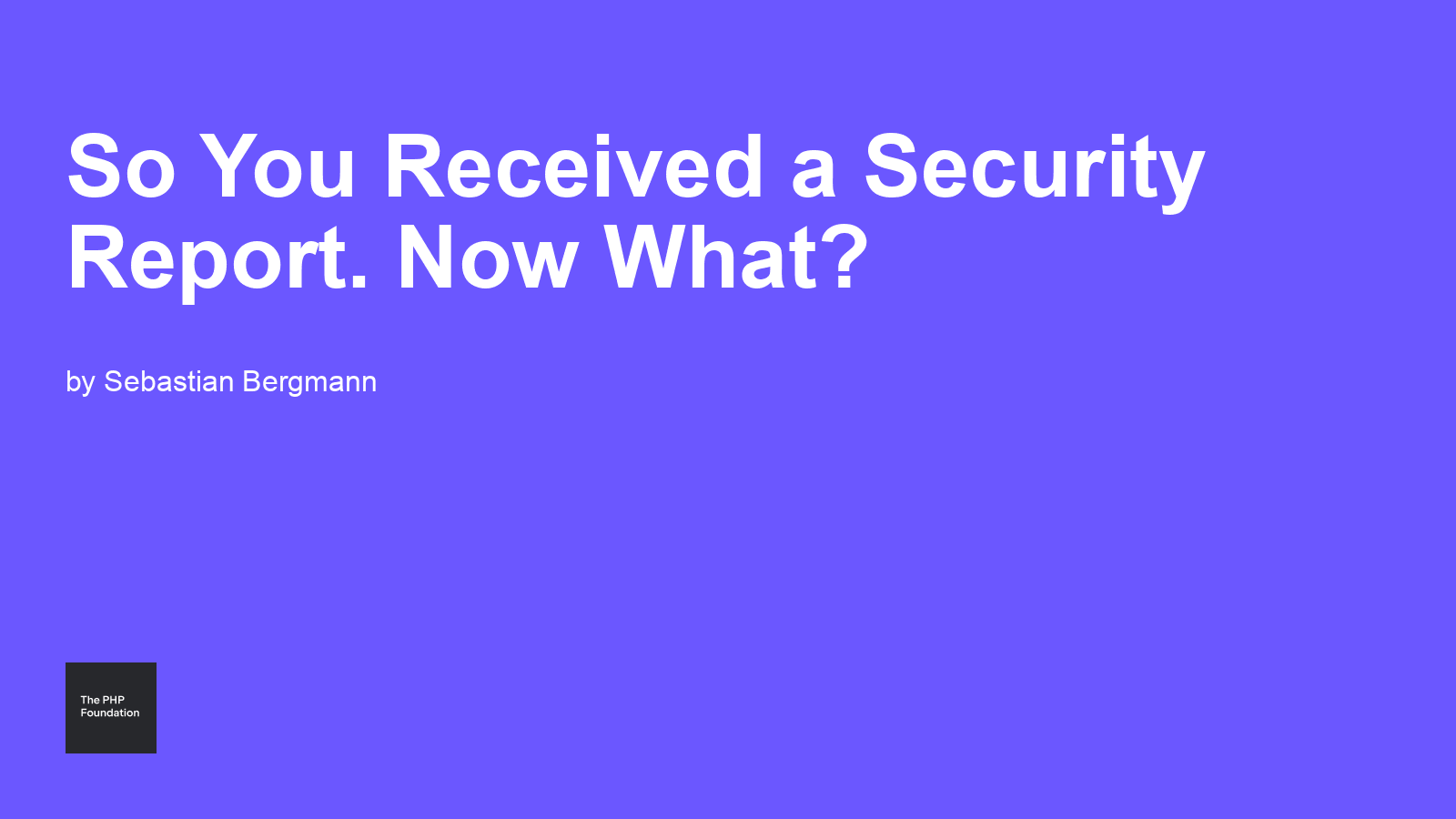 So You Received a Security Report. Now What?